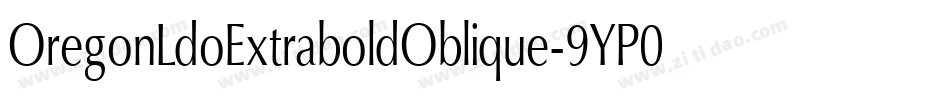 OregonLdoExtraboldOblique-9YP0字体转换