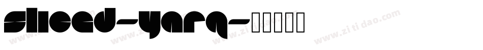 Sliced-yArq字体转换