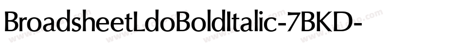 BroadsheetLdoBoldItalic-7BKD字体转换
