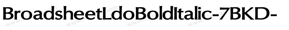 BroadsheetLdoBoldItalic-7BKD字体转换