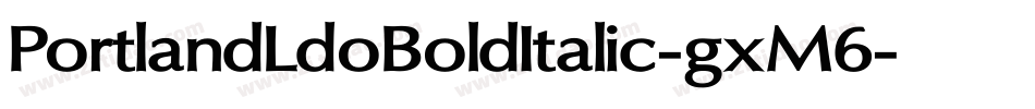 PortlandLdoBoldItalic-gxM6字体转换