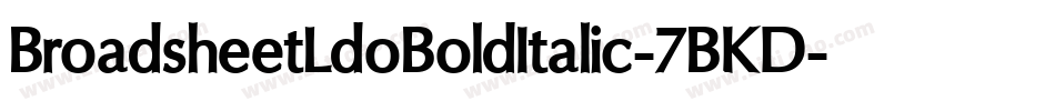 BroadsheetLdoBoldItalic-7BKD字体转换
