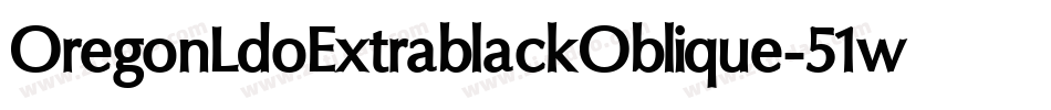 OregonLdoExtrablackOblique-51wj字体转换