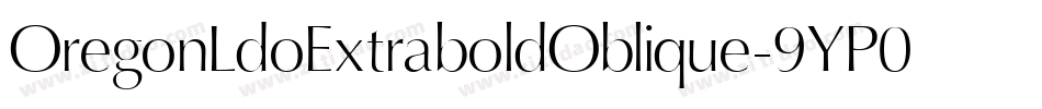 OregonLdoExtraboldOblique-9YP0字体转换