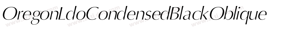 OregonLdoCondensedBlackOblique-EaOl字体转换