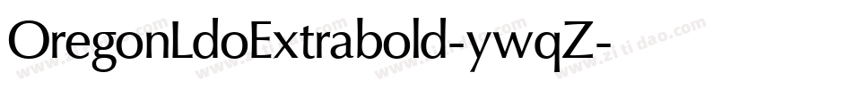 OregonLdoExtrabold-ywqZ字体转换