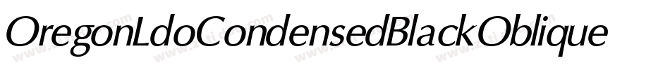 OregonLdoCondensedBlackOblique-EaOl字体转换