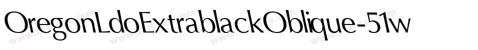 OregonLdoExtrablackOblique-51wj字体转换