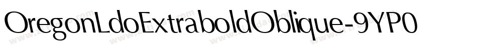 OregonLdoExtraboldOblique-9YP0字体转换