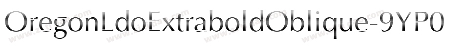 OregonLdoExtraboldOblique-9YP0字体转换