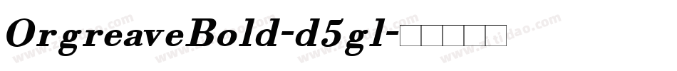 OrgreaveBold-d5gl字体转换
