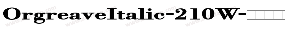 OrgreaveItalic-210W字体转换