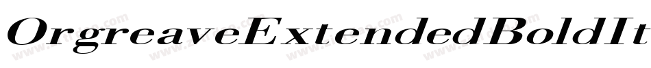 OrgreaveExtendedBoldItalic-mZXV字体转换