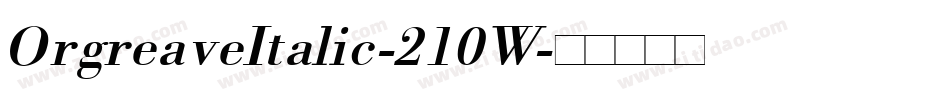 OrgreaveItalic-210W字体转换