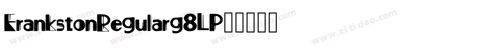 FrankstonRegular-g8LP字体转换