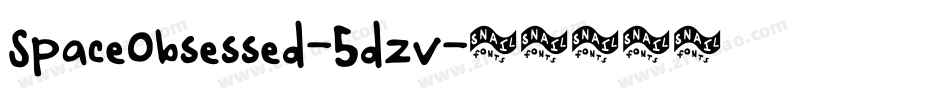 SpaceObsessed-5dzv字体转换