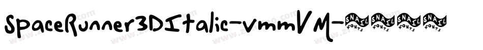 SpaceRunner3DItalic-vmmVM字体转换