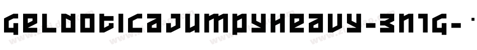 Geldoticajumpyheavy-3n1G字体转换 Geldoticajumpyheavy-3n1G字体转换