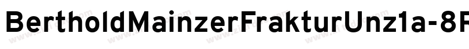 BertholdMainzerFrakturUnz1a-8RXn字体转换