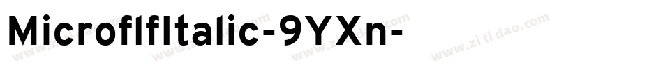 MicroflfItalic-9YXn字体转换 MicroflfItalic-9YXn字体转换