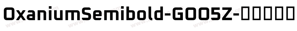 OxaniumSemibold-GOO5Z字体转换
