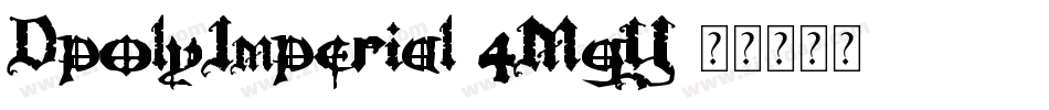 DpolyImperial-4MgY字体转换