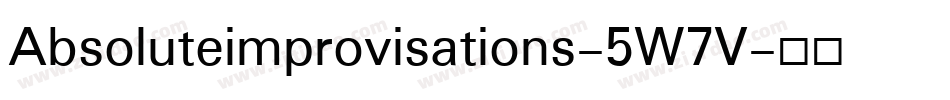 Absoluteimprovisations-5W7V字体转换
