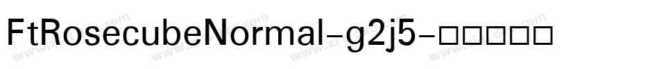 FtRosecubeNormal-g2j5字体转换