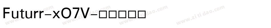 Futurr-xO7V字体转换