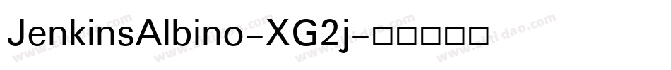 JenkinsAlbino-XG2j字体转换