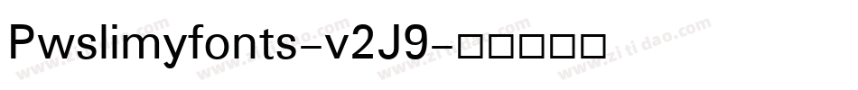 Pwslimyfonts-v2J9字体转换