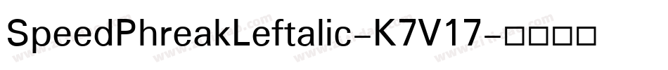 SpeedPhreakLeftalic-K7V17字体转换