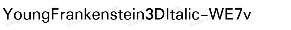 YoungFrankenstein3DItalic-WE7v字体转换