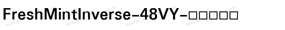 FreshMintInverse-48VY字体转换