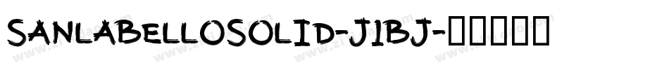 Sanlabellosolid-J1Bj字体转换