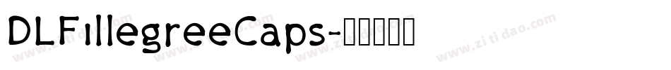 DLFillegreeCaps字体转换