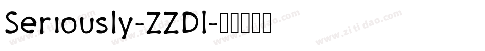 Seriously-ZZDl字体转换 Seriously-ZZDl字体转换