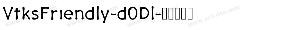 VtksFriendly-d0Dl字体转换