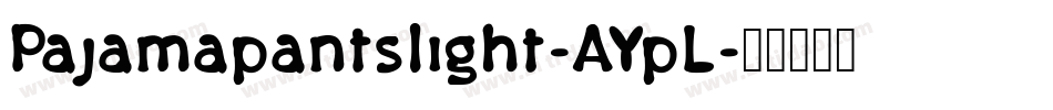 Pajamapantslight-AYpL字体转换
