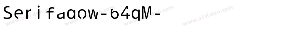 Serifadow-64qM字体转换