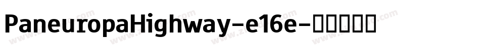 PaneuropaHighway-e16e字体转换