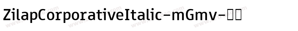 ZilapCorporativeItalic-mGmv字体转换