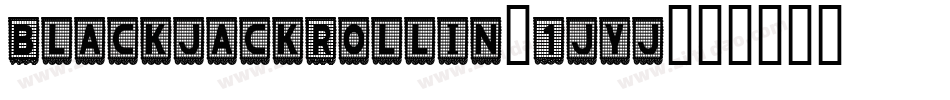 BlackjackRollin-1jYj字体转换