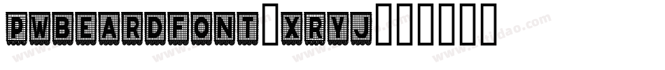 Pwbeardfont-XRYj字体转换 Pwbeardfont-XRYj字体转换