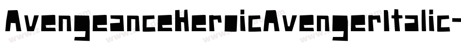 AvengeanceHeroicAvengerItalic-rRyy字体转换