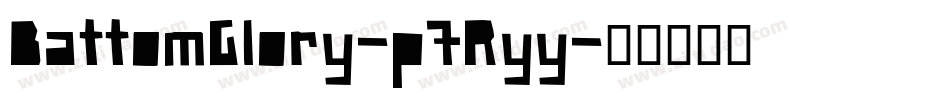 BattomGlory-p7Ryy字体转换