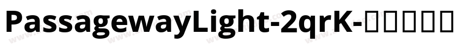 PassagewayLight-2qrK字体转换