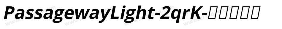 PassagewayLight-2qrK字体转换