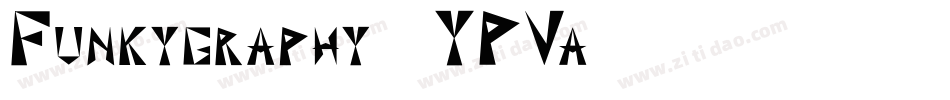 Funkygraphy2-YPVa字体转换