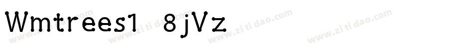 Wmtrees1-8jVz字体转换 Wmtrees1-8jVz字体转换